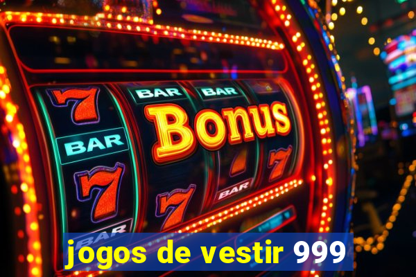 jogos de vestir 999